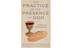 The Practice of the Presence of God: Complete text with Illustrations