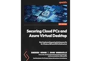 Securing Cloud PCs and Azure Virtual Desktop: Start implementing and optimizing security for Windows 365 and AVD infrastructure