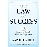 The Law of Success: 16 Secrets to Unlock Wealth and Happiness