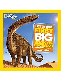 National Geographic Little Kids First Big Book of Dinosaurs (National Geographic Little Kids First Big Books)
