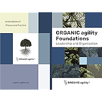 ORGANIC agility Foundations: Leadership and Organization book cover