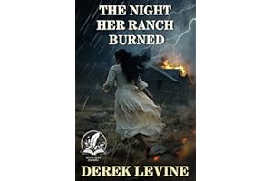 The Night Her Ranch Burned: A Historical Western Adventure Novel (Hearts of the Untamed West)