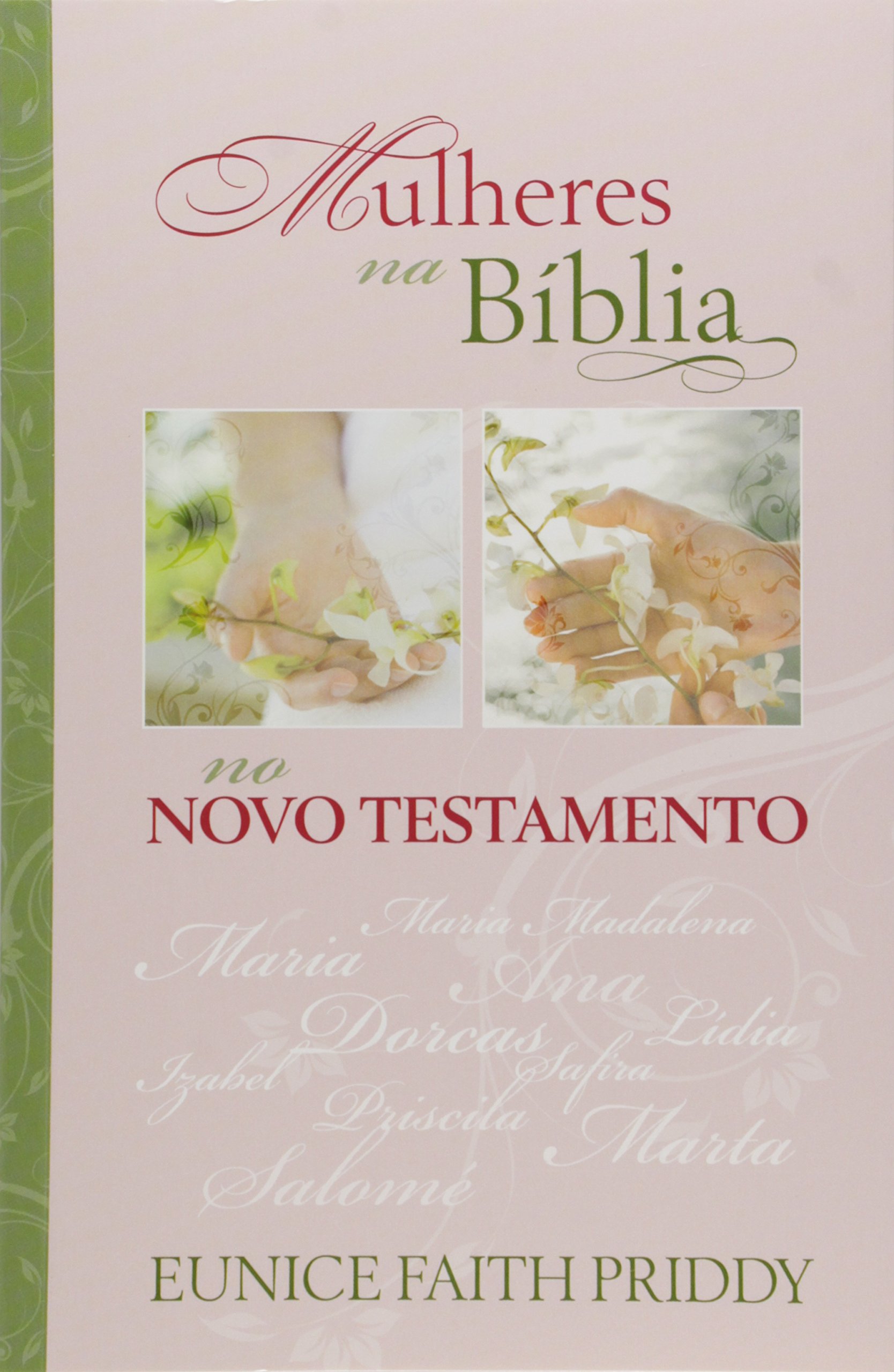 Mulheres na Bíblia Volume 3 PDF Eunice Faith Priddy