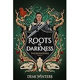 Roots of Darkness: The Ashen Series; Book 2.5