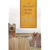 A History of the Popes: From Peter to the Present