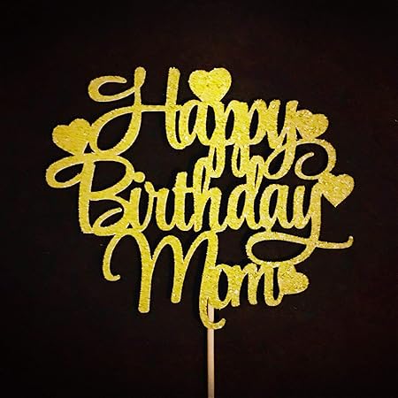 Topper Per Torta Di Compleanno Con Scritta In Lingua Inglese Happy Birthday Mom Per Festa Di Compleanno Della Mamma Amazon It Casa E Cucina