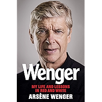 Wenger: My Life and Lessons in Red & White book cover Wenger: My Life and Lessons in Red & White book cover