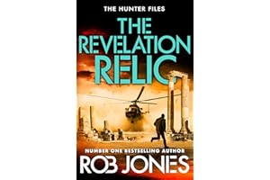 The Revelation Relic: A fast-paced adventure series from Rob Jones (The Hunter Files Book 2)