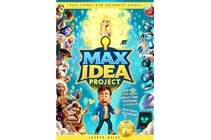 Max Idea Project: The Complete Graphic Novel