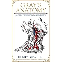 Gray's Anatomy: The Anatomical Basis of Clinical Practice