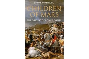 Children of Mars: The Origins of Rome's Empire