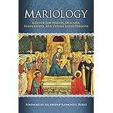 Mariology: A Guide for Priests, Deacons, Seminarians and Consecrated Persons