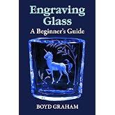 Engraving Glass: A Beginner's Guide (Dover Crafts: Glass Work)