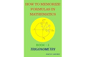 How to Memorize Formulas in Mathematics: Book-2 Trigonometry