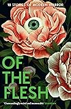 Of the Flesh: A spine-chilling new collection of