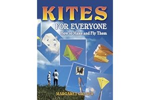 Kites for Everyone: How to Make and Fly Them