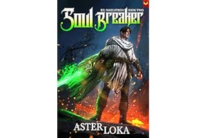 Soul Breaker: A LitRPG Adventure (RE: Maelstrom Book 2)