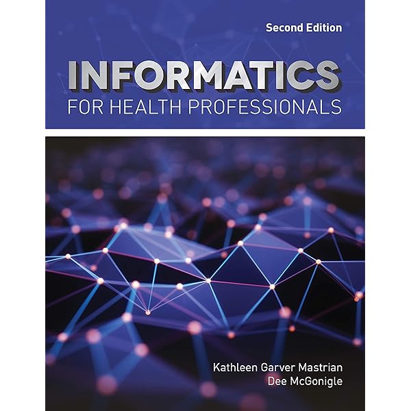 Health Informatics: Practical Guide, Seventh Edition , Hoyt