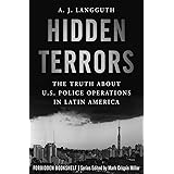 Hidden Terrors: The Truth About U.S. Police Operations in Latin America (Forbidden Bookshelf)