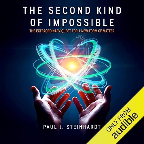 Download The Second Kind of Impossible: The Extraordinary Quest for a New Form of Matter PDF