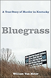 Bluegrass: A True Story of Murder in Kentucky