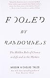 Fooled by Randomness: The Hidden Role of Chance in Life and in the Markets (Incerto)