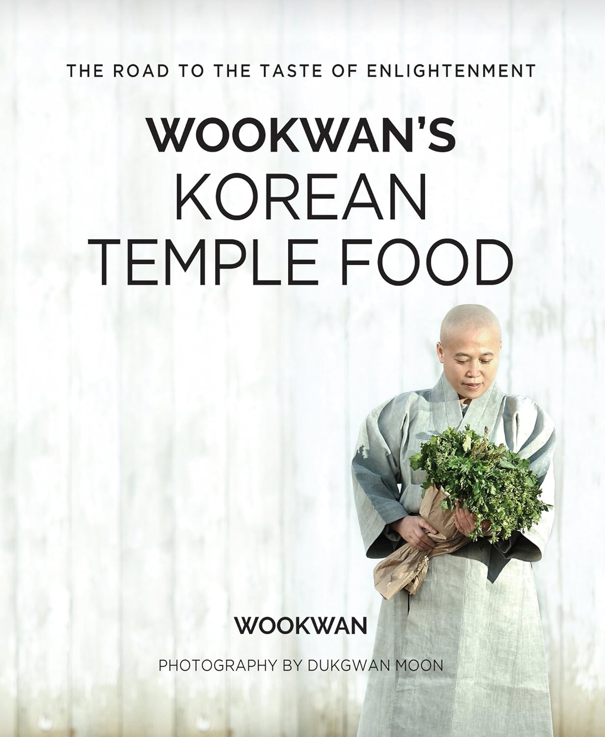 Asian Cooking - Wookwan's Korean Temple Food: The Road to the Taste of Enlightenment