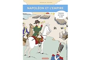 L'Histoire de France en BD - Napoléon et l'Empire (French Edition)