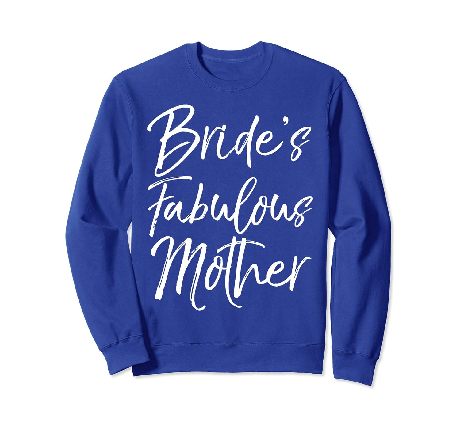 Bride's Fabulous Mother Sweatshirt for Women Mom Wedding-ANZ