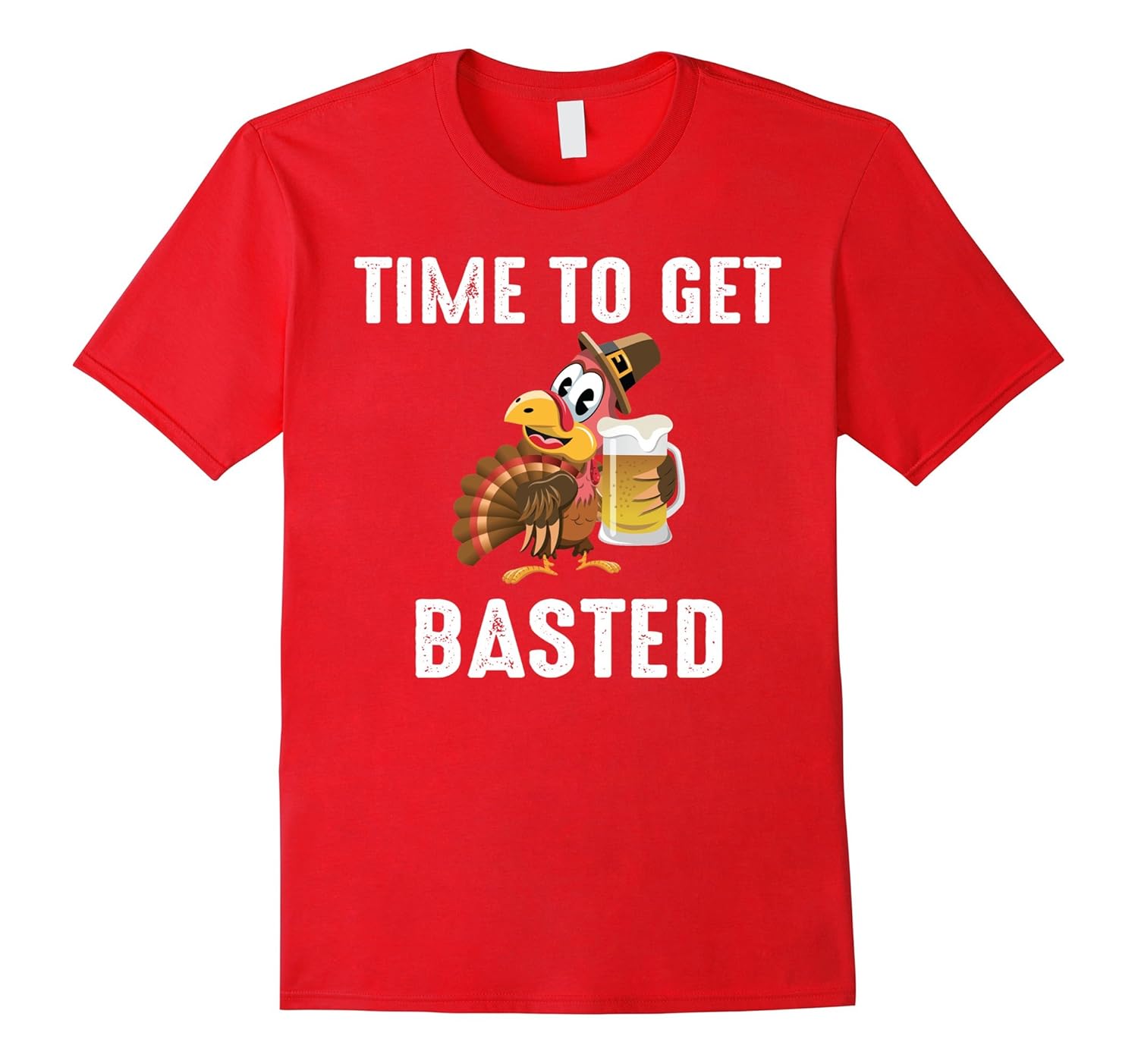 HAPPY THANKSGIVING - TURKEY TIME TO GET BASTED T-SHIRT-Rose