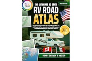 The Ultimate 50 States RV Road Atlas: Your Complete Guide to RV Travel Across the USA with National Park Adventures, Scenic D