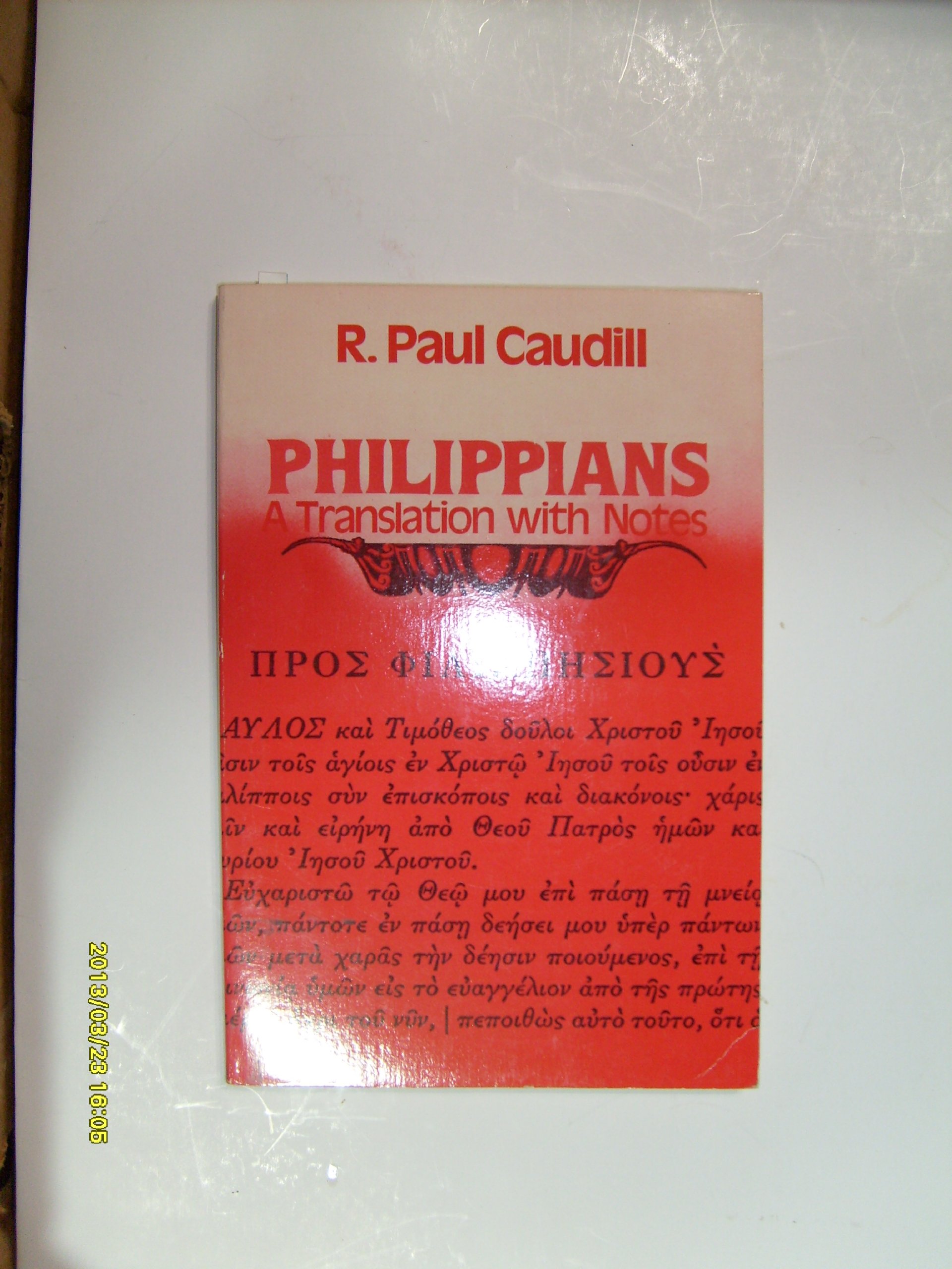 Philippians: A Translation With Notes (English And Ancient Greek Edition):  Caudill, Paul, Caudill, R. Paul: 9780938980001: Amazon.com: Books