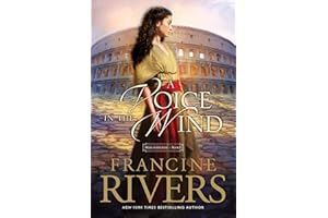 A Voice in the Wind: Mark of the Lion Series Book 1 (Christian Historical Fiction Novel Set in 1st Century Rome)