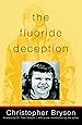 The Fluoride Deception