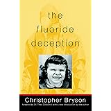 The Fluoride Deception