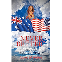 Never Better: A Collection of Poems 'n' Prose book cover
