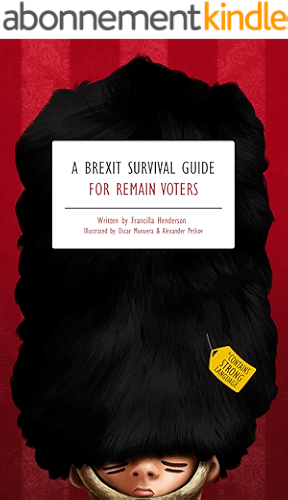 Download A Brexit Survival Guide for Remain Voters (English Edition) PDF
