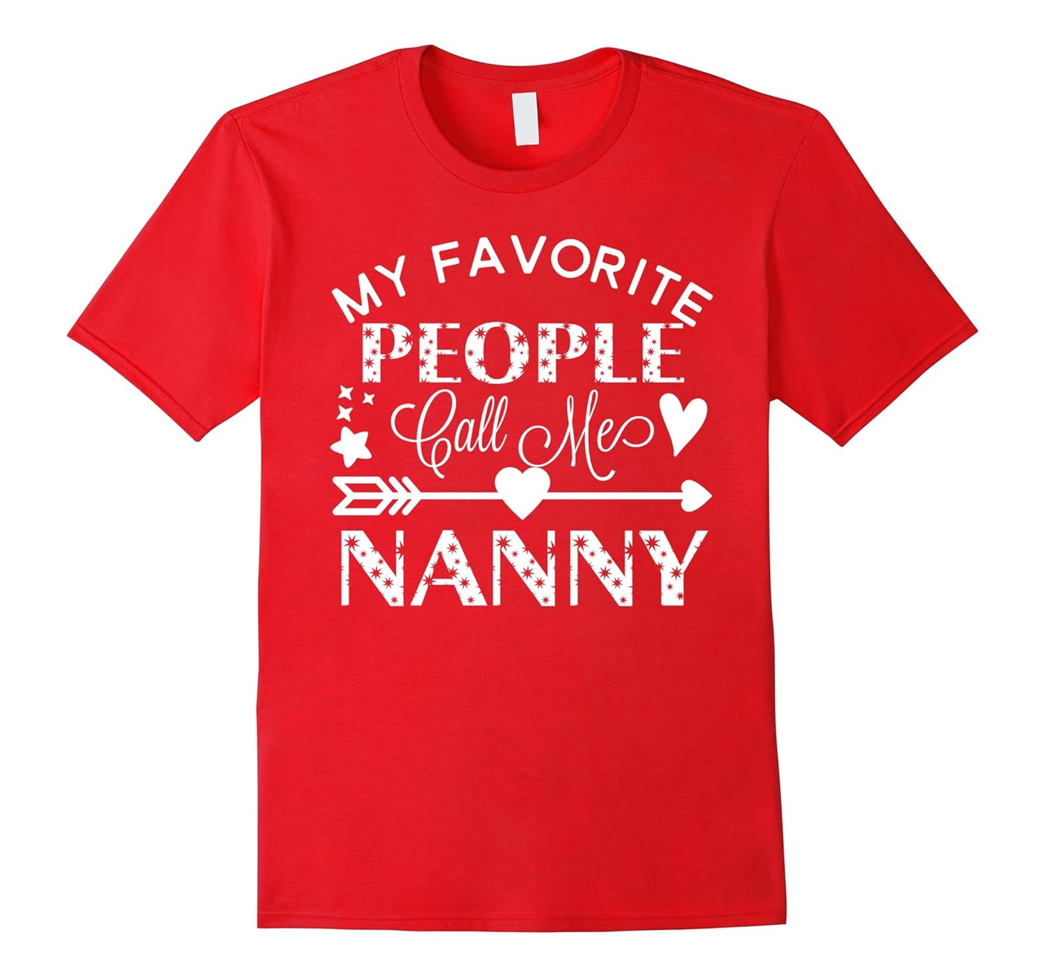 My Favorite People Call Me Nanny T-Shirt Grandmother Gift-ANZ