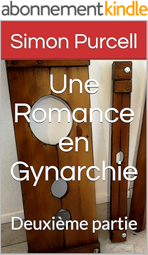 Download Une Romance en Gynarchie: Deuxième partie (Chroniques Gynarchiques t. 4) PDF