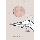 Falling Toward the Moon