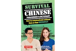 Survival Chinese Phrasebook & Dictionary: How to Communicate without Fuss or Fear Instantly! (Mandarin Chinese Phrasebook & D