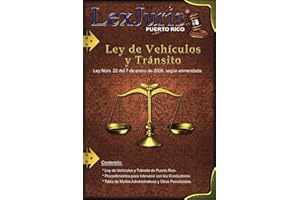Ley de Vehículos y Tránsito de Puerto Rico con Anotaciones.: Ley Núm. 22 de 7 de enero de 2000, según enmendada con Anotaciones. (Spanish Edition)