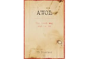 AWOL: The Best Way Out Is In