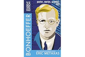 Bonhoeffer Student Edition: Pastor, Martyr, Prophet, Spy