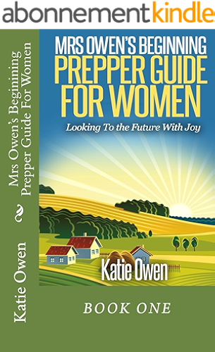 Download Mrs Owen's Beginning Prepper Guide For Women: Looking To The Future With Joy (Mrs Owen's  Prepper Guides For Women Book 1) (English Edition) PDF