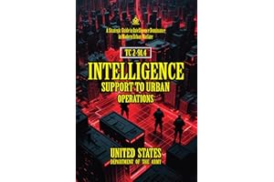TC 2-91.4 Intelligence Support to Urban Operations: [Annotated] A Strategic Guide to Intelligence Dominance in Modern Urban W
