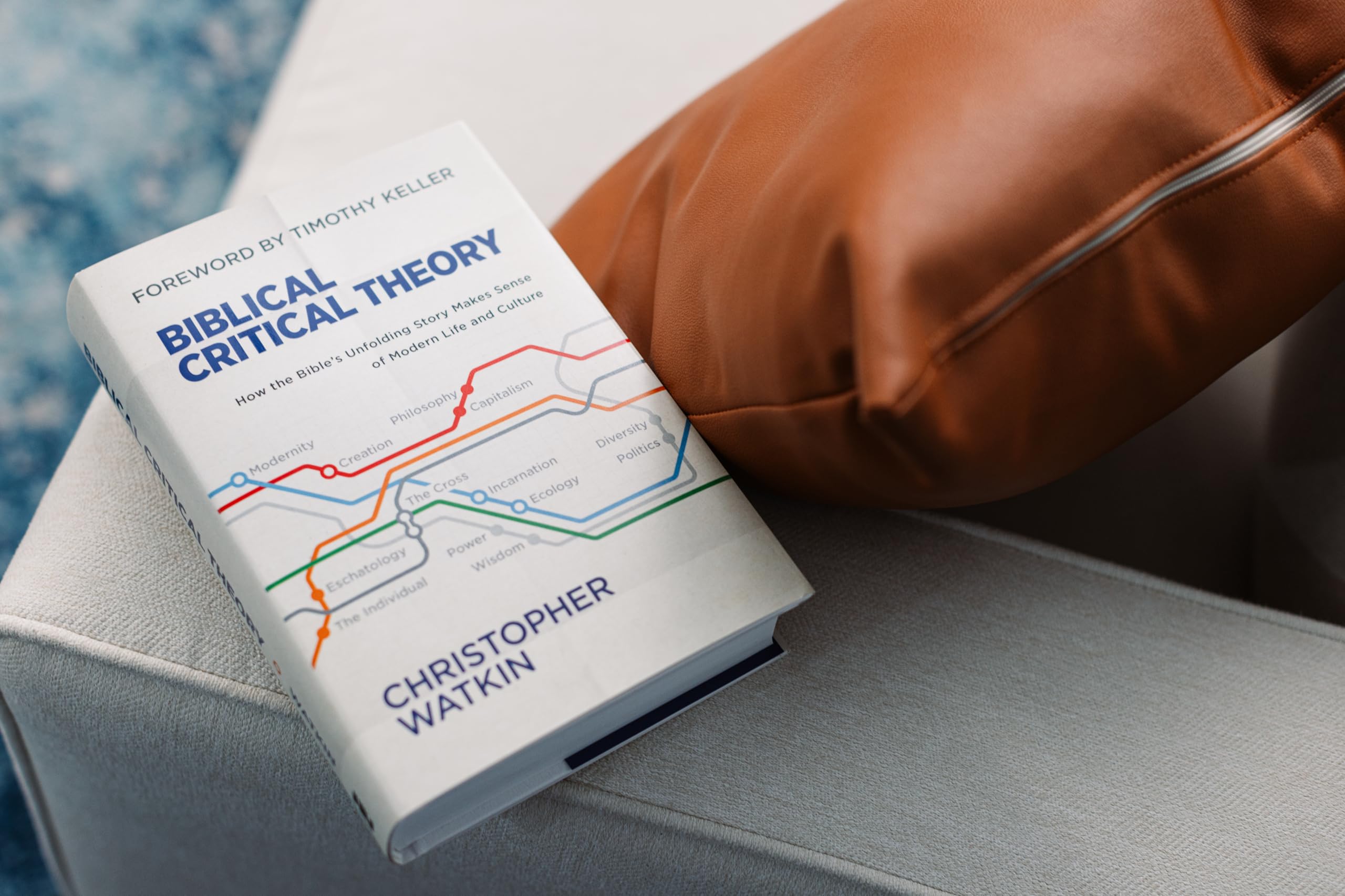 Biblical Critical Theory: How the Bible's Unfolding Story Makes Sense of Modern Life and Culture