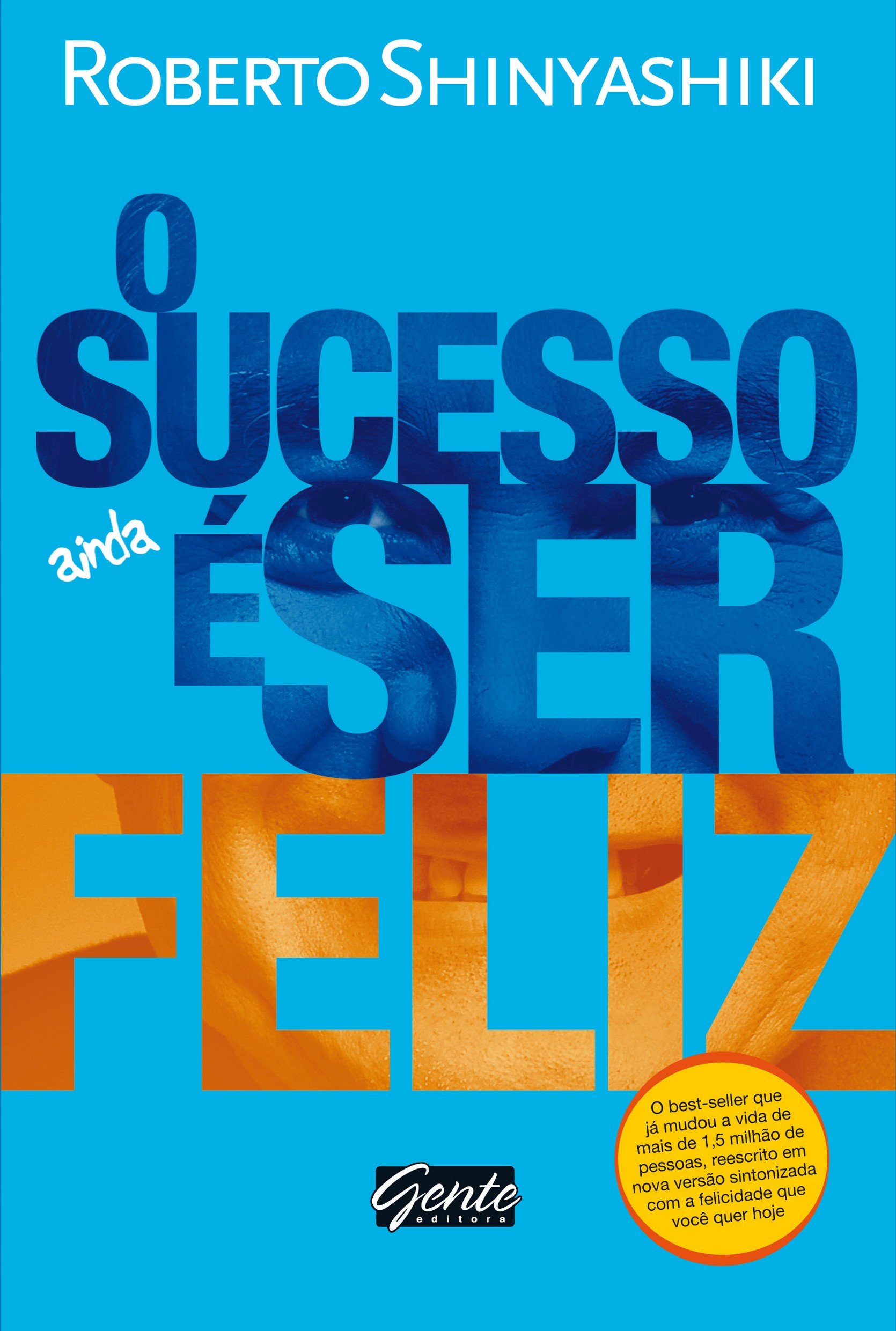 Livro 'O sucesso é ser feliz' de Roberto Shinyashiki
