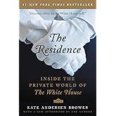 The Residence: Inside the Private World of the White House
