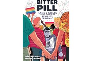 Bitter Pill: Randy Shilts and the Dawn of the HIV/AIDS Epidemic